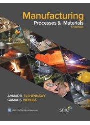 Manufacturing Processes & Materials, 5th Edition